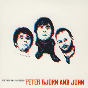 Peter Bjorn And John - I Don't Know What I Want Us To Do i gruppen CD / Pop hos Bengans Skivbutik AB (1951598)