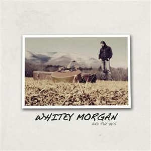 Morgan Whitey & The 78's - Whitey Morgan & The 78's i gruppen VINYL / Country hos Bengans Skivbutik AB (2004793)