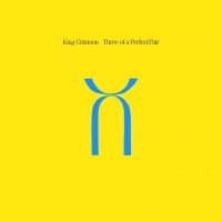 King Crimson - Three Of A Perfect Pair (Cd+Dvd-A) i gruppen CD / Pop-Rock hos Bengans Skivbutik AB (2032158)