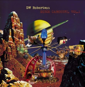 Robertson Dw - Disco Carousel Vol.1 i gruppen VINYL / Rock hos Bengans Skivbutik AB (2040133)