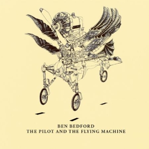 Bedford Ben - Pilot And The Flying Machine i gruppen CD / Country hos Bengans Skivbutik AB (2042638)