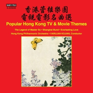 Hong Kong Philharmonic Orchestra / - Popular Hong Kong Tv & Movie Themes i gruppen Externt_Lager / Naxoslager hos Bengans Skivbutik AB (2072102)