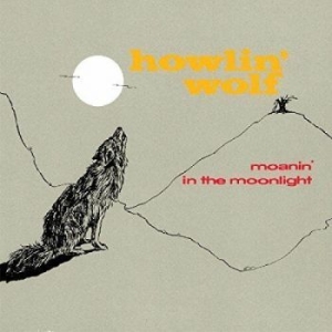 Howlin' Wolf - Moanin' In The Moonlight i gruppen CD / Blues,Jazz hos Bengans Skivbutik AB (2074008)