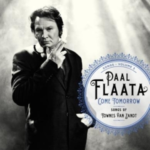 Flaata Paal - Come TomorrowSongs Of Townes Van Z i gruppen CD / Country hos Bengans Skivbutik AB (2086376)