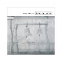 Dead Can Dance - Toward The Within i gruppen VINYL / Pop-Rock hos Bengans Skivbutik AB (2086645)
