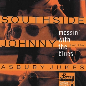 Southside Johnny & Asbury Jukes - Messin' With The Blues i gruppen CD / Pop-Rock hos Bengans Skivbutik AB (2101996)