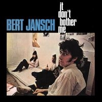 Jansch Bert - It Don't Bother Me i gruppen VINYL / Pop-Rock,Svensk Folkmusik hos Bengans Skivbutik AB (2102012)