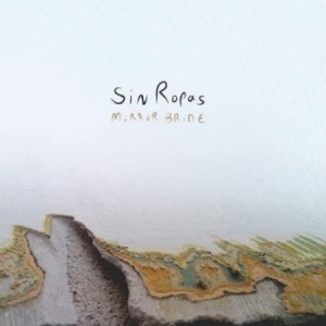 Sin Ropas - Mirror Bride (Clear Vinyl) i gruppen VINYL / Rock hos Bengans Skivbutik AB (2116226)