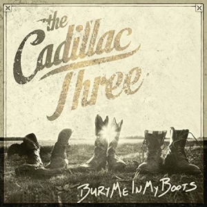 Cadillac Three - Bury me in my boots i gruppen CD / Hårdrock/ Heavy metal hos Bengans Skivbutik AB (2120731)