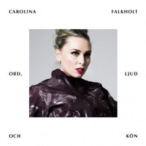 Carolina Falkholt - Ord, Ljud Och Kön i gruppen VINYL / Elektroniskt,Pop-Rock hos Bengans Skivbutik AB (2137212)