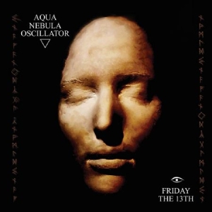 Aqua Nebula Oscillator - Friday The 13Th i gruppen CD / Rock hos Bengans Skivbutik AB (2249689)