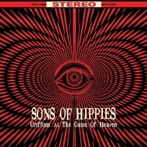 Sons Of Hippies - Griffons At The Gates Of Heaven i gruppen Rock hos Bengans Skivbutik AB (2249840)