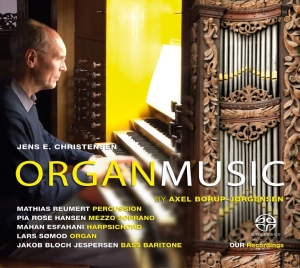 Jens E. Christensen Mathias Reumer - Organ Music By Axel Borup-Jørgensen i gruppen MUSIK / SACD / Klassiskt hos Bengans Skivbutik AB (2279368)