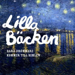 Lilla Bäcken - Bara drömmare kommer till himlen i gruppen VI TIPSAR / Lagerrea / CD REA / CD POP hos Bengans Skivbutik AB (2312064)