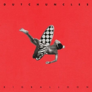 Dutch Uncles - Big Balloon i gruppen CD / Pop hos Bengans Skivbutik AB (2377318)