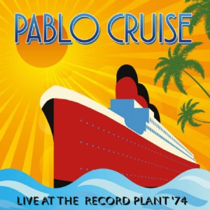 Pablo Cruise - Live At Record Plant1974 i gruppen CD / Rock hos Bengans Skivbutik AB (2385588)