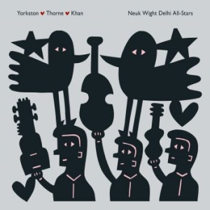 Yorkston/ Thorne/ Khan - Neuk Wight Delhi All-Stars (Deluxe) i gruppen VINYL / Elektroniskt hos Bengans Skivbutik AB (2390480)