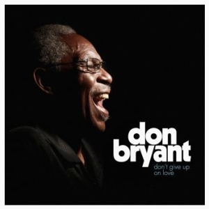 Bryant Don - Don't Give Up On Love i gruppen CD / CD RnB-Hiphop-Soul hos Bengans Skivbutik AB (2391942)
