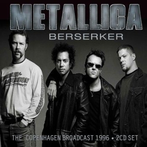 Metallica - Berserker (2 Cd Live Broadcast 1996 i gruppen CD / Hårdrock/ Heavy metal hos Bengans Skivbutik AB (2402458)