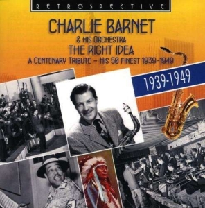 Charlie Barnet - The Right Idea i gruppen CD / Jazz hos Bengans Skivbutik AB (2459258)
