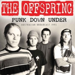 Offspring - Punk Down Under (Live Broadcast 199 i gruppen CD / Rock hos Bengans Skivbutik AB (2468092)