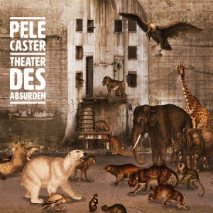 Pele Caster - Theater Des Absurden i gruppen CD / Pop hos Bengans Skivbutik AB (2491992)