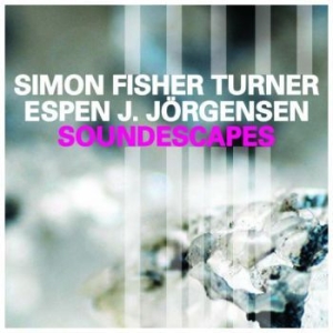 Fisher Turner Simon / Espen J. Jorg - Soundescapes i gruppen CD / Rock hos Bengans Skivbutik AB (2528533)