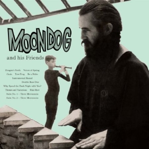 Moondog - Moondog & His Friends i gruppen CD / Pop-Rock hos Bengans Skivbutik AB (2538567)