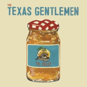Texas Gentlemen The - Tx Jelly (Marmalade Orange Vinyl) i gruppen VINYL / Country,Pop-Rock hos Bengans Skivbutik AB (2538874)
