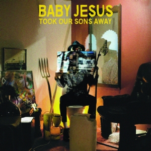 Baby Jesus - Took Our Sons Away i gruppen CD / Rock hos Bengans Skivbutik AB (2542311)