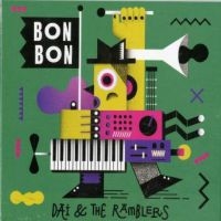 Dai And The Ramblers - Bon Bon i gruppen CD / Elektroniskt,Pop-Rock,World Music hos Bengans Skivbutik AB (2547718)