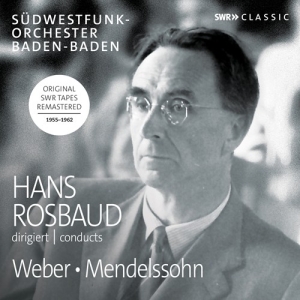 Mendelssohn Felix Weber Carl Mar - Hans Rosbaud Conducts Weber And Men i gruppen Externt_Lager / Naxoslager hos Bengans Skivbutik AB (2548326)