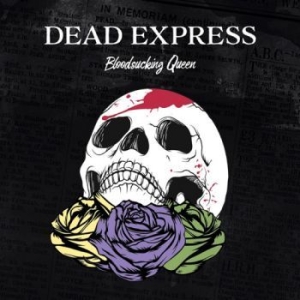 Dead Express - Bloodsucking Queen (Vinyl) i gruppen VI TIPSAR / Lagerrea / Vinyl Pop hos Bengans Skivbutik AB (2548715)