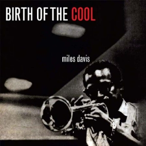 Davis Miles - Birth Of Cool i gruppen ÖVRIGT / Kampanj 10CD 400 hos Bengans Skivbutik AB (2549090)