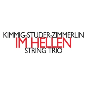 Kimmig-Studer-Zimmerlin String Trio - In Hellen i gruppen Externt_Lager / Naxoslager hos Bengans Skivbutik AB (2556702)