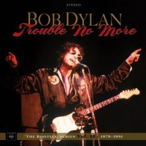 Dylan Bob - Trouble No More: The Bootleg Series Vol. i gruppen CD / Pop-Rock,Övrigt hos Bengans Skivbutik AB (2664011)