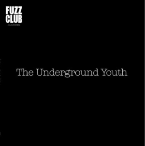 Underground Youth - Fuzz Club Session i gruppen VINYL / Rock hos Bengans Skivbutik AB (2765707)