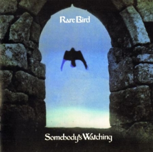 Rare Bird - Somebody's Watching i gruppen CD / Rock hos Bengans Skivbutik AB (2788561)