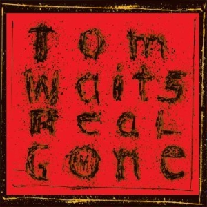 Tom Waits - Real Gone (Remixed/Remastered) i gruppen Minishops / Tom Waits hos Bengans Skivbutik AB (2809526)