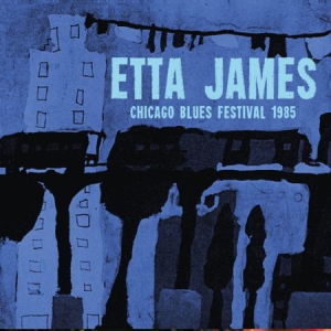 Etta James - Chicago Blues Festival 1985 (Fm) i gruppen CD / Jazz/Blues hos Bengans Skivbutik AB (2851558)