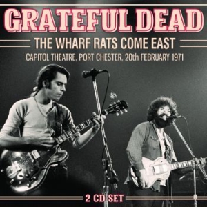Grateful Dead - Wharf Rats Come East The (2 Cd) Liv i gruppen CD / Pop hos Bengans Skivbutik AB (3023797)