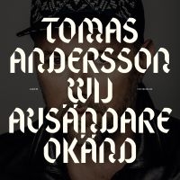 Tomas Andersson Wij - Avsändare Okänd i gruppen CD / Pop-Rock hos Bengans Skivbutik AB (3030309)