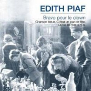 Piaf Edith - Bravo Pour Le Clown i gruppen CD / Pop hos Bengans Skivbutik AB (3042369)