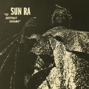 Sun Ra - Of Abstract Dreams i gruppen CD / Jazz/Blues hos Bengans Skivbutik AB (3049779)