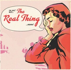 Real Thing - Oh No, Not The Real Thing Again! i gruppen CD / Jazz/Blues hos Bengans Skivbutik AB (3071669)