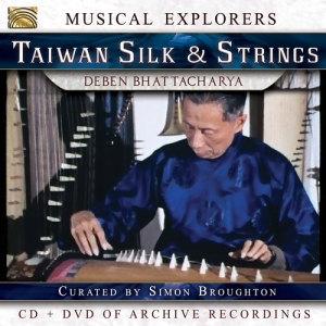 Deben Bhattacharya - Taiwan Silk & Strings (Cd & Dvd) i gruppen CD / Elektroniskt,World Music hos Bengans Skivbutik AB (3097059)