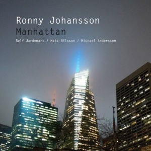 Johansson Ronny - Manhattan i gruppen ÖVRIGT / cdonuppdat / CDON Jazz klassiskt NX hos Bengans Skivbutik AB (3115882)