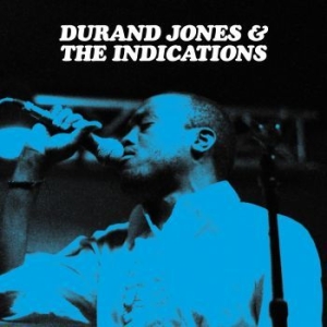 Durand Jones & The Indications - Durand Jones & The Indications i gruppen VINYL / Pop-Rock,RnB-Soul hos Bengans Skivbutik AB (3122372)