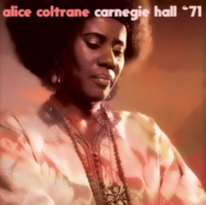 Coltrane alice - Carnegie Hall '71 i gruppen CD / Jazz/Blues hos Bengans Skivbutik AB (3199877)