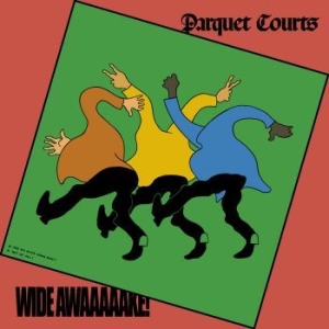 Parquet Courts - Wide Awake! i gruppen VINYL / Pop-Rock hos Bengans Skivbutik AB (3209422)
